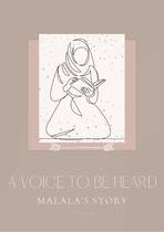 A Voice to be Heard: Malala's Story